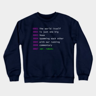 Mr Robot Quote Crewneck Sweatshirt